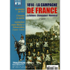 La Campagne de France 1814 (Tradition Magazine Hors-Série n° 31)