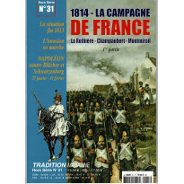 La Campagne de France 1814 (Tradition Magazine Hors-Série n° 31)