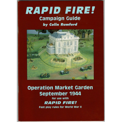 Rapid Fire ! - Campaign Guide Operation Market Garden September 1944 (jeu de figurines WW2 en VO) 001