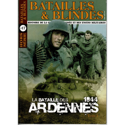 Batailles & Blindés N° 17 Hors-série (Magazine Histoire de la guerre mécanisée) 001