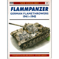 15 - Flammpanzer - German Flamethrowers 1941-1945 (livre Osprey New Vanguard en VO)
