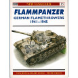 15 - Flammpanzer - German Flamethrowers 1941-1945 (livre Osprey New Vanguard en VO) 001