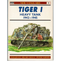 5 - Tiger I Heavy Tank 1942-1945 (livre Osprey New Vanguard en VO)