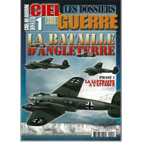 Ciel de Guerre Les Dossiers N° 1 (Magazine d'aviation militaire Seconde Guerre Mondiale)