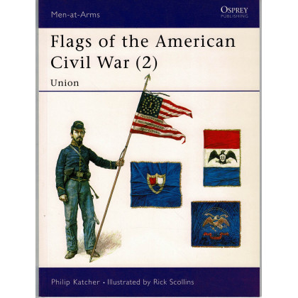 258 - Flags of the American Civil War (2) Union (livre Osprey Men-at-Arms en VO) 001