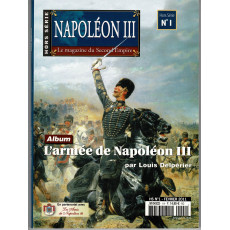 Napoléon III - N° 1 HS - L'armée de Napoléon III (Le Magazine du Second Empire)