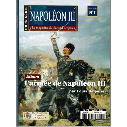 Napoléon III - N° 1 HS - L'armée de Napoléon III (Le Magazine du Second Empire) 001