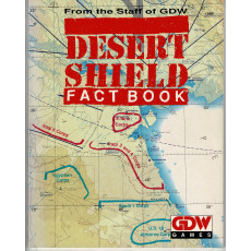 Desert Shield - Fact Book (guide Guerre du Golfe de GDW en VO)