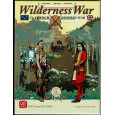 Wilderness War - The French & Indian War (wargame de GMT Games en VO) 002