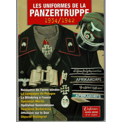 Les uniformes de la Panzertruppe 1934-1942 - Gazette des Uniformes Hors-Série N° 15 001