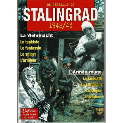 La bataille de Stalingrad 1942-43 - Gazette des Uniformes Hors-Série N° 11 001