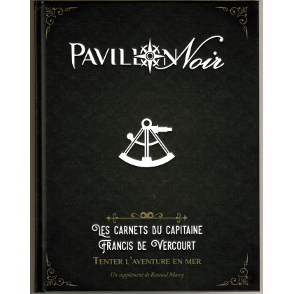 Les Carnets du Capitaine Francis de Vercourt (jdr Pavillon Noir 2e édition de Black Book Editions en VF) 001