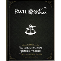 Les Carnets du Capitaine Francis de Vercourt (jdr Pavillon Noir 2e édition de Black Book Editions en VF)