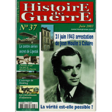 Histoire de Guerre N° 37 (Magazine histoire militaire)