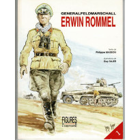 1 - GeneralFeldMarschall Erwin Rommel (livre Les Figures de l'Histoire)
