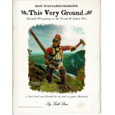 This very ground - Skirmish Wargaming in the French & Indian War (jeu figurines en VO)
