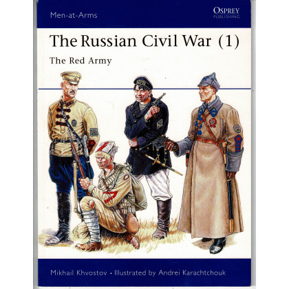 293 - The Russian Civil War (1) The Red Army (livre Osprey Men-at-Arms en VO) 001