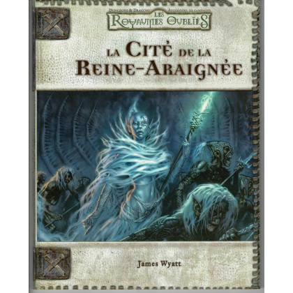 Les Royaumes Oubliés - La Cité de la Reine-Araignée (jdr D&D 3.0 en VF) 004
