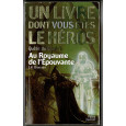349 - Au Royaume de l'Epouvante (Un livre dont vous êtes le Héros - Folio Junior) 001