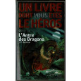 314 - L'Antre des Dragons (Un livre dont vous êtes le Héros - Folio Junior) 001