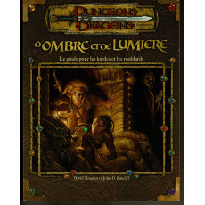 D'Ombre et de Lumière - Le Guide pour les Bardes et les Roublards (jdr Dungeons & Dragons 3.0 en VF)
