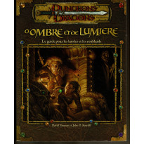 D'Ombre et de Lumière - Le Guide pour les Bardes et les Roublards (jdr Dungeons & Dragons 3.0 en VF)