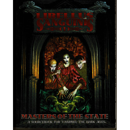Libellus Sanguinis 1 - Masters of the State (jdr Vampire The Dark Ages en VO) 002