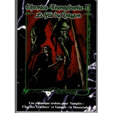 Chronica Transylvania II - Le Fils du Dragon (jdr Vampire L'Age des Ténèbres en VF)