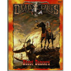 Deadlands - Ghost Dancers (jdr de Pinnacle Entertainment Group en VO)
