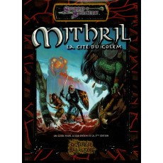 Les Terres Balafrées - Mithril la Cité du Golem (jdr Sword & Sorcery d20 System en VF)