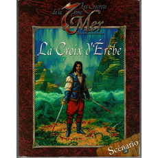 La Croix d'Erèbe (jdr Les Secrets de la 7ème Mer de Siroz Productions en VF)