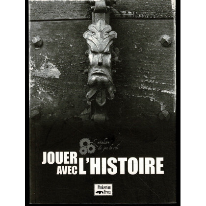 L'atelier du jeu de rôle - Jouer avec l'histoire (livre de Pinkerton Press en VF) 006