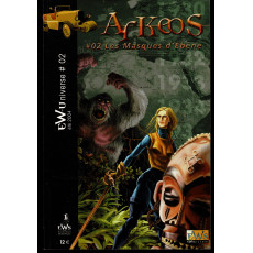 Arkeos 02 - Les Masques d'ébène (campagne jdr Pulp EWSystem en VF) 