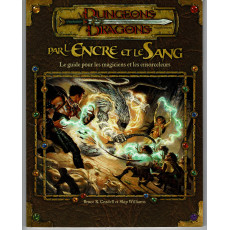 Par l'Encre et le Sang - Le Guide pour les Magiciens et les Ensorceleurs (jdr Dungeons & Dragons 3.0 en VF)