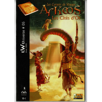 Arkeos 05 - Les Cités d'Or (campagne jdr Pulp EWSystem en VF)