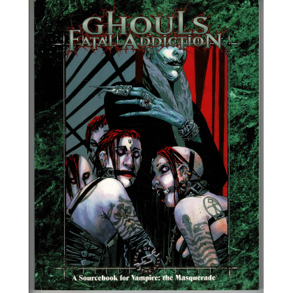 Ghouls - Fatal Addiction (jdr Vampire The Masquerade en VO) 001