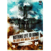 Nothing left to Bomb - The Skies over Malta, 1940-1942 (wargame ziploc de Snafu en VO)