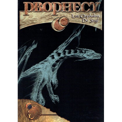 Les Orphelins de Szyl (jdr Prophecy) 002