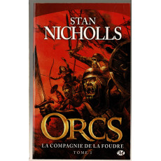 Orcs - La Compagnie de la Foudre Tome 1 (roman de Stan Nicholls en VF)