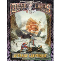 Le Grand Labyrinthe (jdr Deadlands en VF)