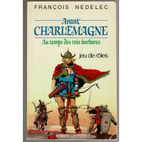 Avant Charlemagne - Au temps des rois barbares (jeu de rôles des éditions Robert Laffont en VF)