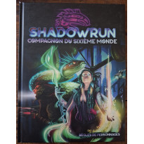 Shadowrun 6 - Compagnon du Sixième Monde (jdr de Black Book Editions en VF)