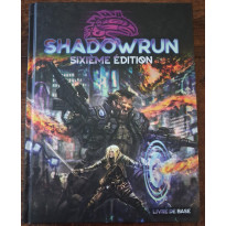 Shadowrun 6 - Livre de base sixième édition (jdr de Black Book Editions en VF)