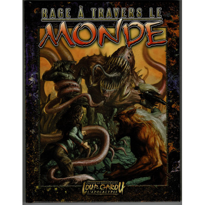 Rage à travers le Monde (jdr Loup-Garou L'Apocalypse Edition 20e Anniversaire en VF) 003