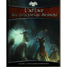 L'Atlas du Seigneur Démon - Volume 2 : Les Royaumes indépendants (jdr de Black Book Editions en VF)