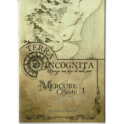 Le Mercure Céleste 1 - Arabia Felix (jdr Terra Incognita des XII Singes en VF) 003