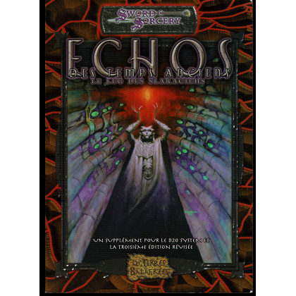 Echos des Temps Anciens - Le Legs des Slaraciens (jdr Sword & Sorcery - Les Terres Balafrées en VF) 008