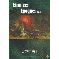 Etranges Epoques 1 & 2 (jdr L'Appel de Cthulhu V6)