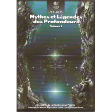 Mythes et Légendes des Profondeurs - Volume 1 (jdr Polaris 1ère édition)