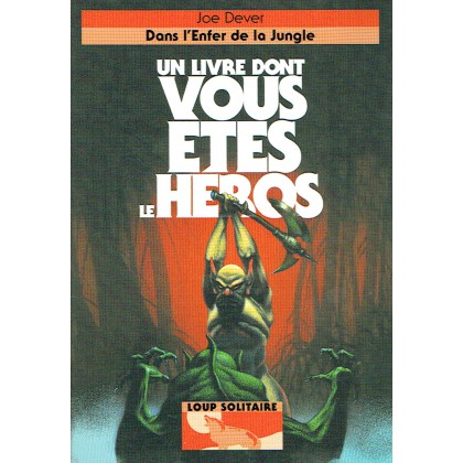 Loup Solitaire N° 8 - Dans l'Enfer de la Jungle (Un livre dont vous êtes le Héros) 001